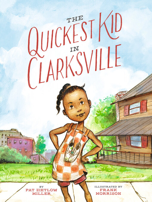 Title details for The Quickest Kid in Clarksville by Pat Zietlow Miller - Wait list